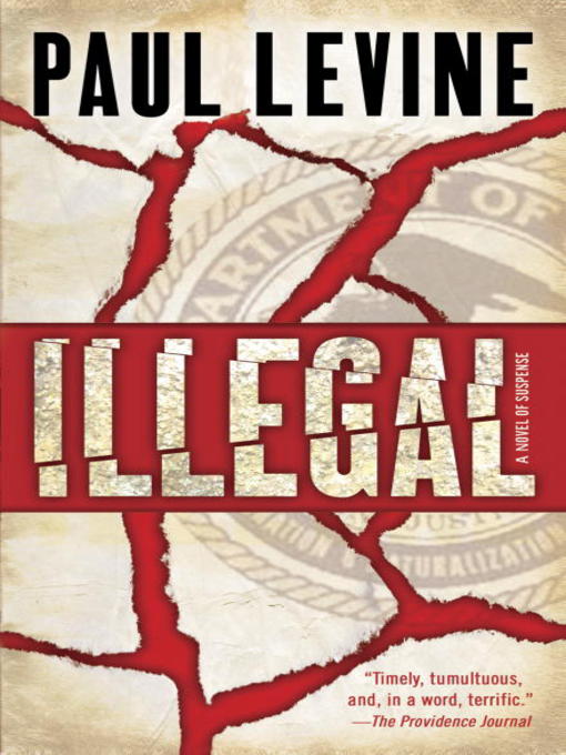 Title details for Illegal by Paul Levine - Available